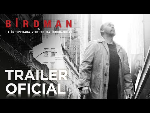 &quot;Birdman ou (A Inesperada Virtude da Ignorância)&quot; - Trailer Oficial Legendado (Portugal)