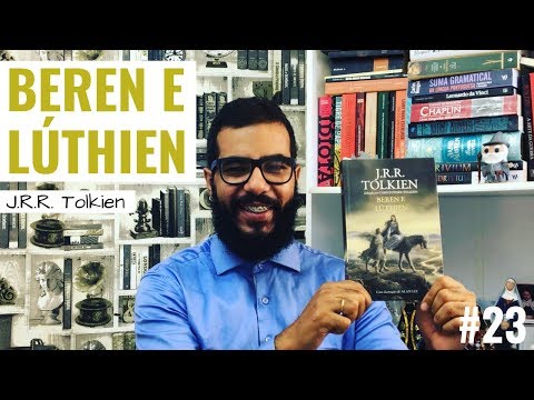 Lendo Beren e Lúthien, de J.R.R. Tolkien #23