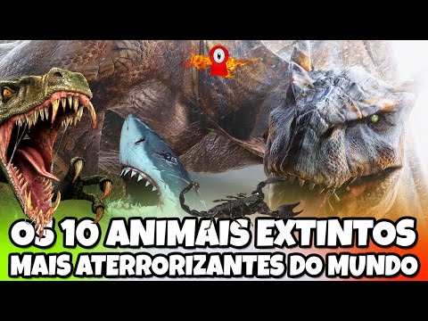 OS 10 ANIMAIS EXTINTOS MAIS ATERRORIZANTES DO MUNDO