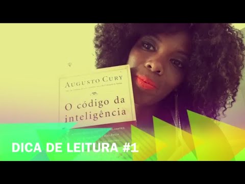 Dica de Leitura - O Código da Inteligência de Augusto Cury | Tati Sacramento