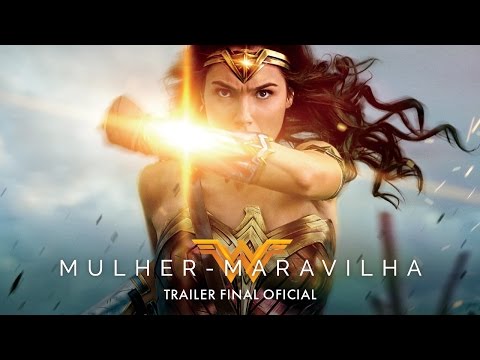 Mulher-Maravilha - Trailer Oficial Final &quot;Guerreira&quot; (leg) [HD]