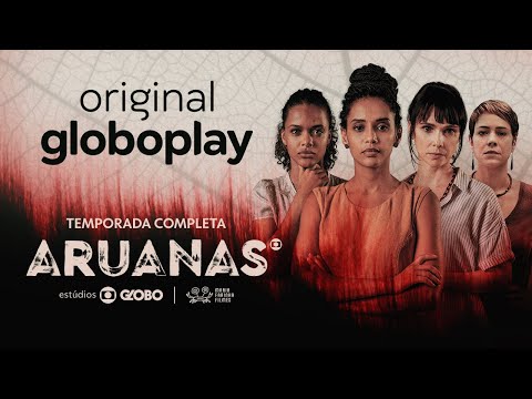 Aruanas | Nova série Original Globoplay
