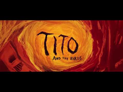 TITO E OS PÁSSAROS - TRAILER