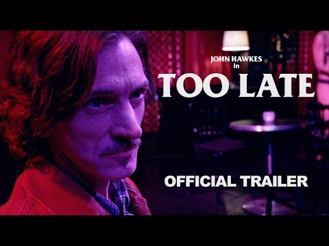 TOO LATE (Official Trailer)