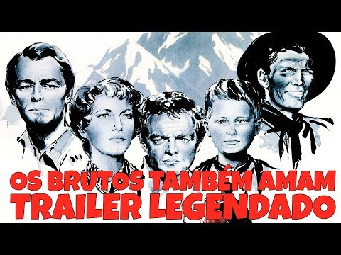 OS BRUTOS TAMBÉM AMAM (SHANE) 1953 - TRAILER DE CINEMA LEGENDADO