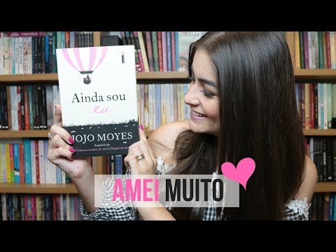 [Dica] Ainda Sou Eu – Jojo Moyes (ABRINDO MEU CORAÇÃO)