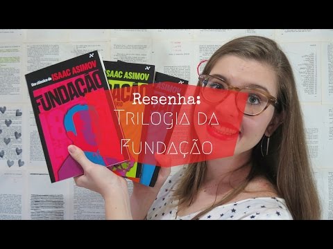 RESENHA: TRILOGIA DA FUNDAÇÃO (ISAAC ASIMOV)