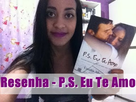 Resenha - P.S. Eu Te Amo (Cecelia Ahern)