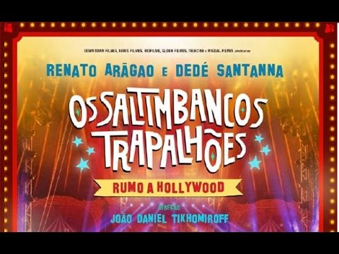 OS SALTIMBANCOS TRAPALHÕES - RUMO A HOLLYWOOD : TRAILER OFICIAL • DT