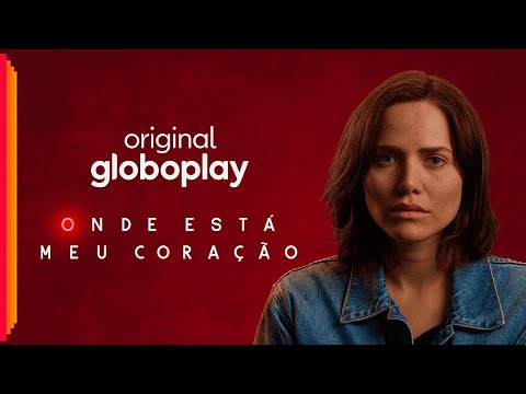 Onde Está Meu Coração | Trailer Oficial | Original Globoplay
