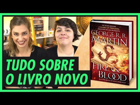 FOGO E SANGUE | O que esperar do novo livro de GAME OF THRONES? (Fire &amp; Blood)