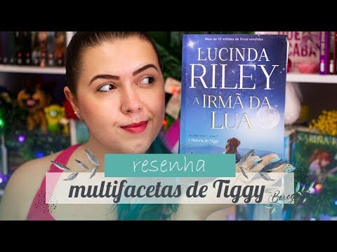 A irmã da Lua (Lucinda Riley) | Resenha | Borogodó