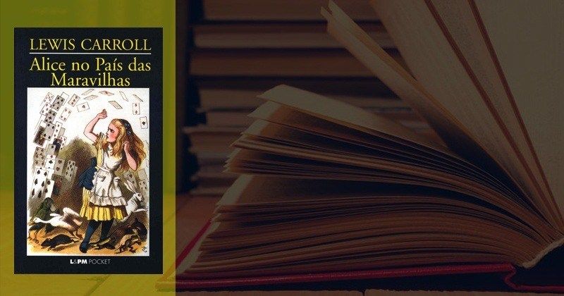 Alice No País Das Maravilhas de Lewis Carrol | Sinopse e Resumo